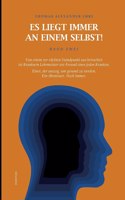 Es liegt immer an einem selbst! Band Zwei