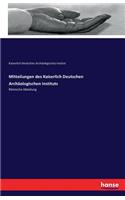 Mitteilungen des Kaiserlich Deutschen Archäologischen Instituts: Römische Abteilung(German)