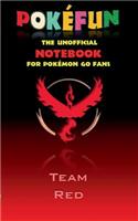Pokefun - The unofficial Notebook (Team Red) for Pokemon GO Fans