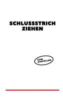 Schlussstrich ziehen