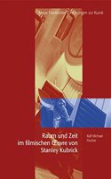 Raum Und Zeit Im Filmischen Oeuvre Von Stanley Kubrick