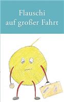 Flauschi auf großer Fahrt