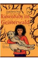 Riesenbaby im Geisterwald