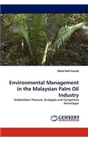 Environmental Management in the Malaysian Palm Oil Industry