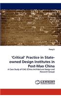'Critical' Practice in State-owned Design Institutes in Post-Mao China: (English)