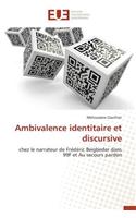 Ambivalence Identitaire Et Discursive: (Omn.Univ.Europ.)