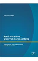 Familieninterne Unternehmensnachfolge