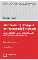 Mutterschutz - Elterngeld - Elternzeit - Betreuungsgeld: Muschg - Beeg - Muscheltzv - Pflegezg - Fpfzg - Kindergeldrecht - Uvg