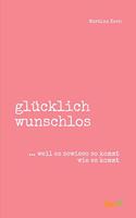 glücklich wunschlos