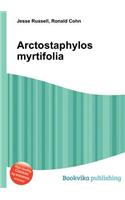 Arctostaphylos Myrtifolia: (English)