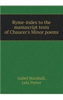 Ryme-Index to the Manuscript Texts of Chaucer's Minor Poems
