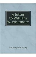 A letter to William W. Whitmore