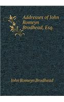 Addresses of John Romeyn Brodhead, Esq