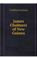 James Chalmers of New Guinea