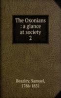 Oxonians : a glance at society.