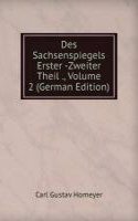 Des Sachsenspiegels Erster -Zweiter Theil ., Volume 2 (German Edition)