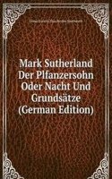 Mark Sutherland Der Plfanzersohn Oder Nacht Und Grundsatze (German Edition)