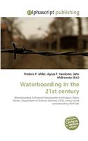 Waterboarding in the 21st Century: (English)