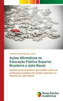 Ações Afirmativas na Educação Pública Superior Brasileira e John Rawls