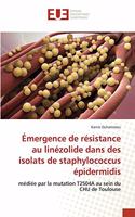 Émergence de résistance au linézolide dans des isolats de staphylococcus épidermidis