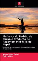 Mudança do Padrão de Chuva e Produção de Paddy em Mid-Hills do Nepal