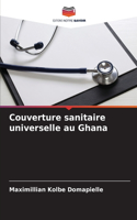 Couverture sanitaire universelle au Ghana