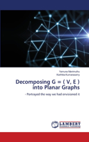 Decomposing G = ( V, E ) into Planar Graphs
