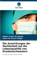 Die Auswirkungen der Nachtarbeit auf die Lebensqualität von Krankenschwestern