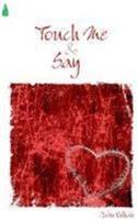 Touch Me & Say