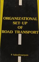 Organizational Set-Up of Road TransportA Focal Study of APSRTC