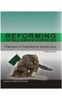 Reforming Intelligence Agencies: Pakistan's 
Transitional Democracy