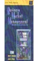 Business Market Management: Understanding, Creating And Delivering Value
