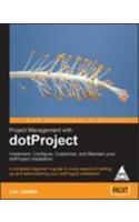 Project Management With Dotproject Implement, Configure, Customize, And Maintain Your Dotp