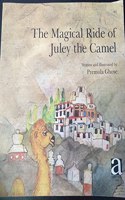 The Magical Ride Of Juley The Camel