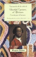 Narracion de la vida de Olaudah Equiano, el Africano, escrita por el mismo. Autobiografia de un esclavo liberto africano