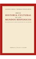 Breve Historia Cultural de Los Mundos Hispánicos