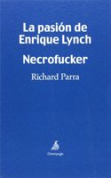 La pasion de Enrique Lynch. Necrofucker