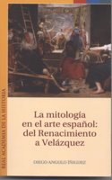 La mitologia en el arte espanol: del Renacimiento a Velazquez. (Otras publicaciones.) (Spanish Edition)