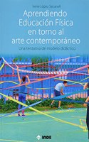 Aprendiendo Educacion Fisica en torno al arte contemporaneo: Una tentativa de modelo didactico