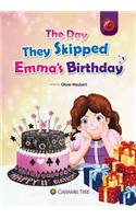 The Day They Skipped Emma's Birthday