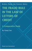 The Fraud Rule in the Law of Letters of Credit: A Comparative Study