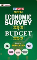 GS SCORE GIST of Economic Survey 2022-23 & Budget 2023-24