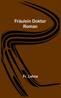 Fräulein Doktor