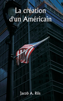 création d'un Américain