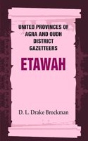 United Provinces of Agra and Oudh District Gazetteers: Etawah Vol. XIX [Hardcover]