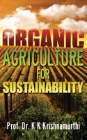 Organic Agriculture for Sustainability