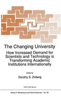 Changing University: How Increased Demand for Scientists and Technology Is Transforming Academic Institutions Internationally