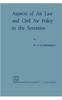 Aspects of Air Law and Civil Air Policy in the Seventies