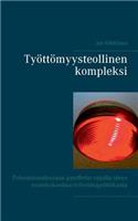Työttömyysteollinen kompleksi