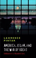 AMERICA ISLAM AND THE WAR OF IDEAS